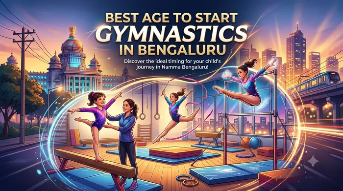 Best Age to Start Gymnastics in Bangalore: A Clear Guide for Parents | Viswajit Nikhath Gymnastiks
