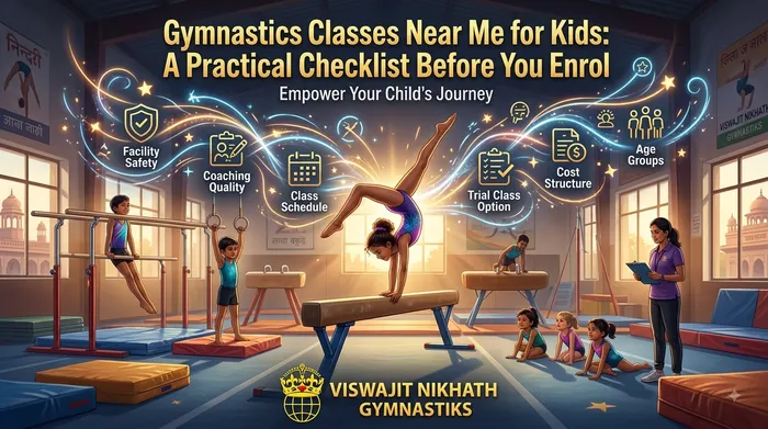 Gymnastics Classes Near Me for Kids: A Practical Checklist Before You Enrol | Viswajit Nikhath Gymnastiks